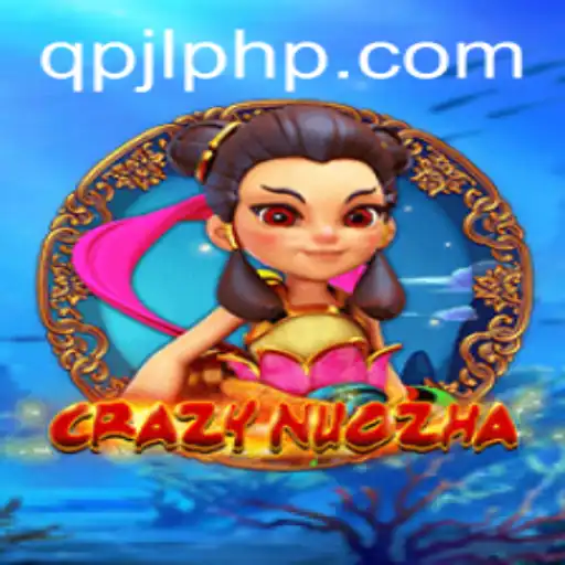 Exploring the Adventurous Realm of CrazyNuoZha: A Game for Modern Gamers